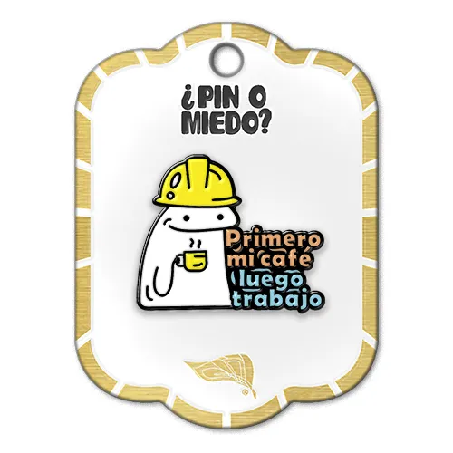 Pin metálico frase: Primero mi café luego trabajo