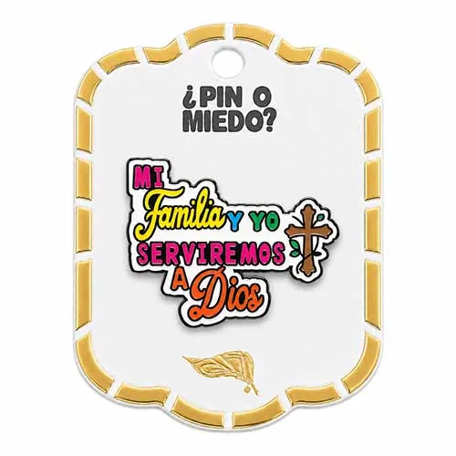 Pin metálico Mi familia y yo serviremos a Dios