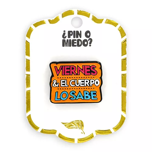 Pin metálico Viernes y el cuerpo lo sabe