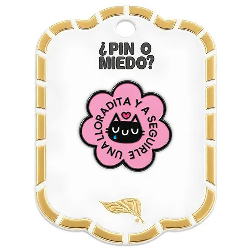 Pin Metálico Una Lloradita y a Seguirle